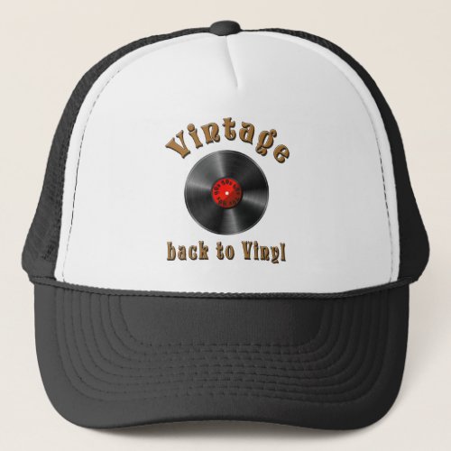 Vintage _ Back to Vinyl the record is back Trucker Hat