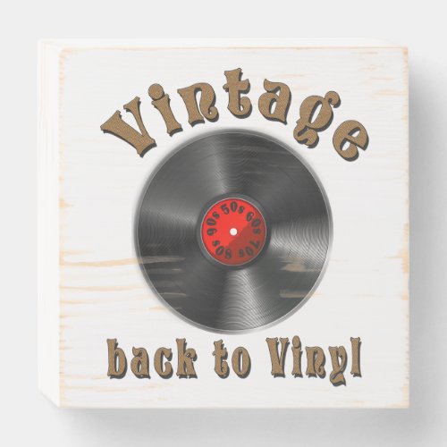 Vintage _ Back to Vinyl the record is back Wooden Box Sign