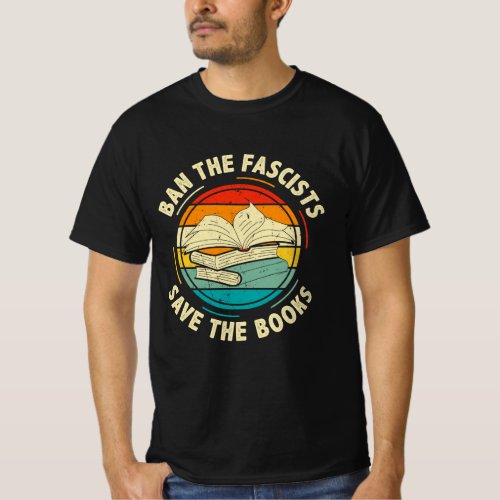 Vintage Ban The Fascists Save The Books Funny Book T_Shirt