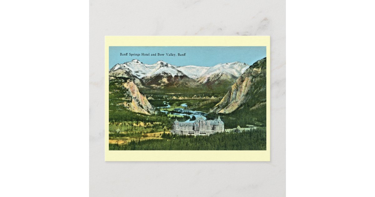Vintage Banff Springs Hotel and Bow Valley Postcard | Zazzle