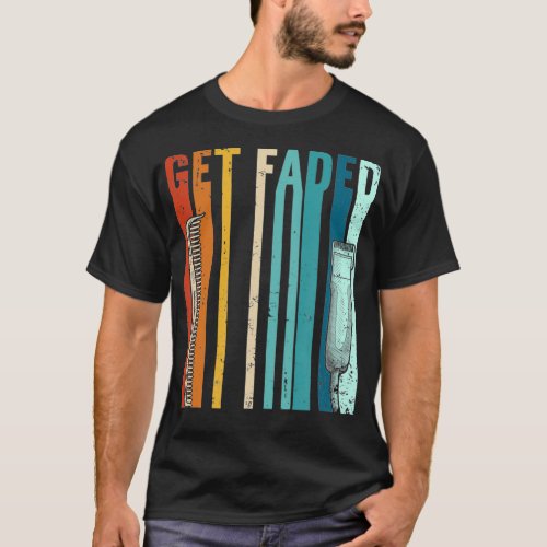 Vintage Barber Gift Get Faded Retro Hairstylist T_Shirt
