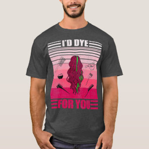 Vintage Barber Shop Retro Beautician Die for You H T-Shirt