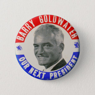 Vintage Barry Goldwater Our Next President Pinback Button