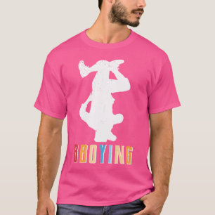 Vintage Bboying Shirt Cool Breakdancing Hip Hop Fr