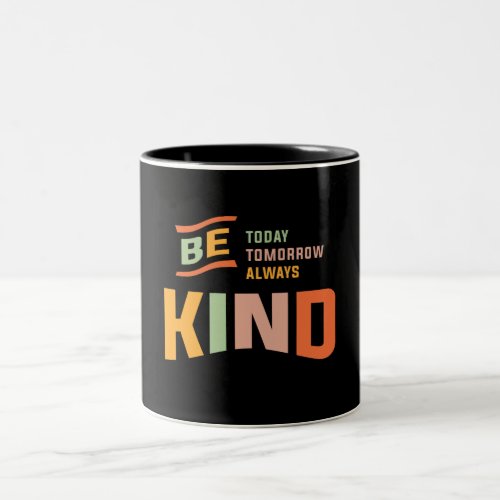 Vintage Be Kind Today Tomorrow Always Christian Two_Tone Coffee Mug