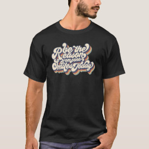 Vintage Be The Reason Someone Smiles Today Quote T-Shirt
