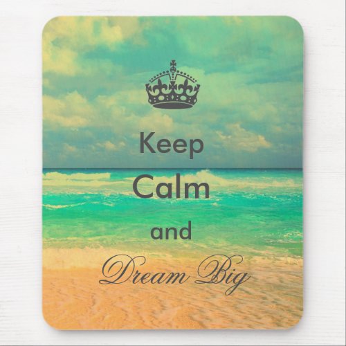 vintage beach Keep Calm and Dream Big quote Mouse Pad