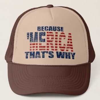 Vintage Because 'merica That's Why Trucker Hat by zarenmusic at Zazzle