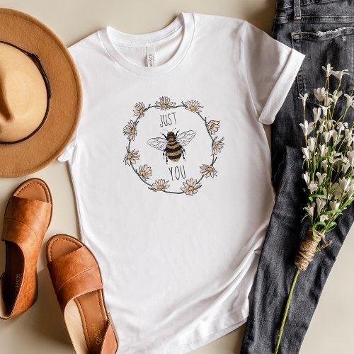 Vintage Bee Flower Daisy Quote Just Be You T_Shirt
