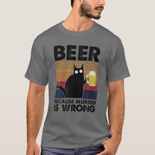 Vintage Beer Because Murder Is Wrong Funny Cat T_Shirt