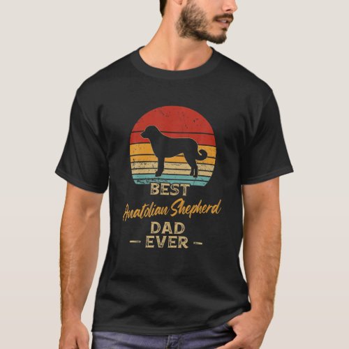 Vintage Best Anatolian Shepherd Dad Ever Fathers T_Shirt