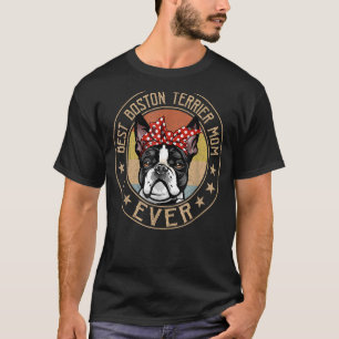 Vintage Best Boston Terrier Mom Ever Dog  Mother's T-Shirt