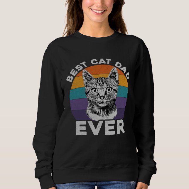 Vintage Best Cat Dad Ever  Cat Daddy Sweatshirt (Front)
