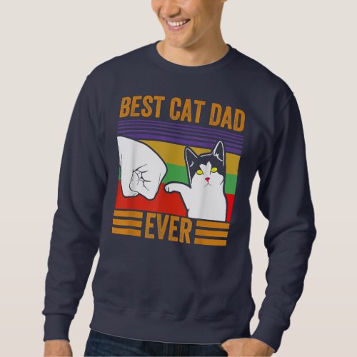 Vintage Best Cat Dad Ever Men Bump Fit Fathers Sweatshirt