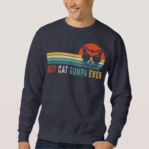 Vintage Best Cat Gumpa Ever Cat Gumpa Father Day  Sweatshirt