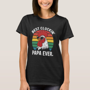 Vintage Best Cluckin Papa Ever Chicken 1 T-Shirt