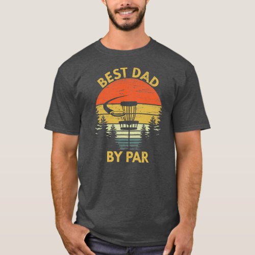 Vintage Best Dad By Par Disc Golf Fathers Day T_Shirt