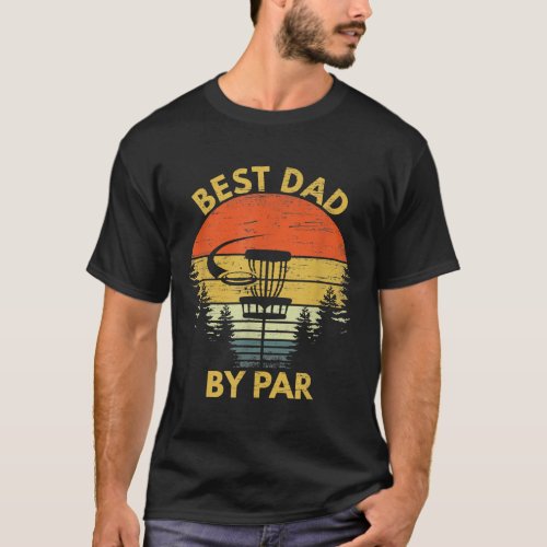 Vintage Best Dad By Par Disc Golf Gift Men Fathers T_Shirt