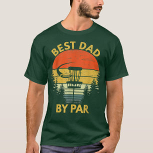 Vintage Best Dad By Par Disc Golf Gift Men Fathers T-Shirt