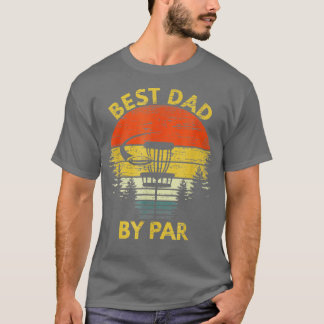Vintage Best Dad By Par Disc Golf Gift Men Fathers T-Shirt