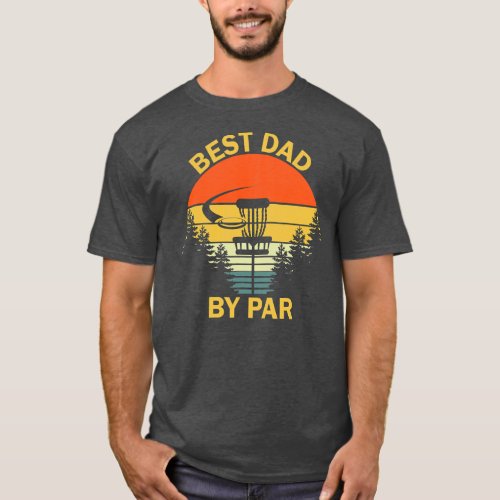 Vintage Best Dad By Par Disc Golf Men Fathers Day T_Shirt