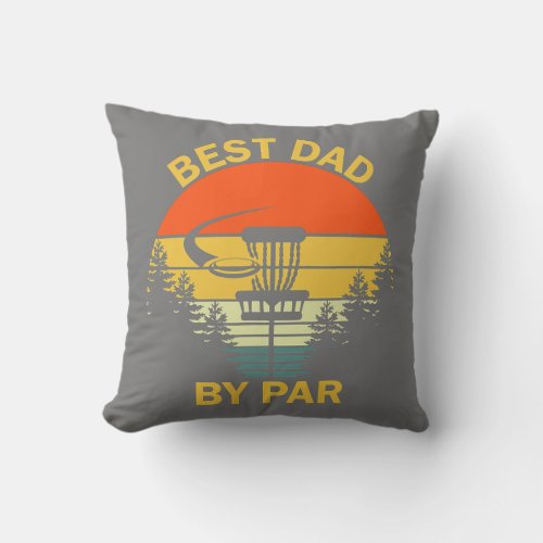 Vintage Best Dad By Par Disc Golf Men Fathers Day Throw Pillow