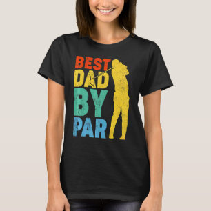 Vintage Best Dad By Par Golf Dad Golfer Father's T-Shirt
