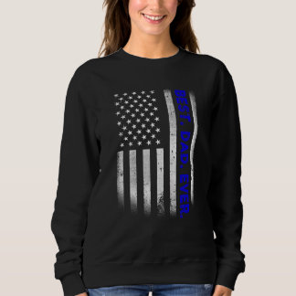 Vintage Best Dad Ever American Flag Distressed Fat Sweatshirt