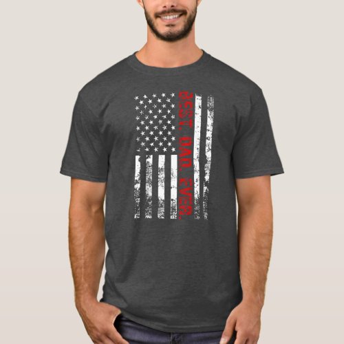 Vintage Best Dad Ever American Flag Fathers Day T_Shirt
