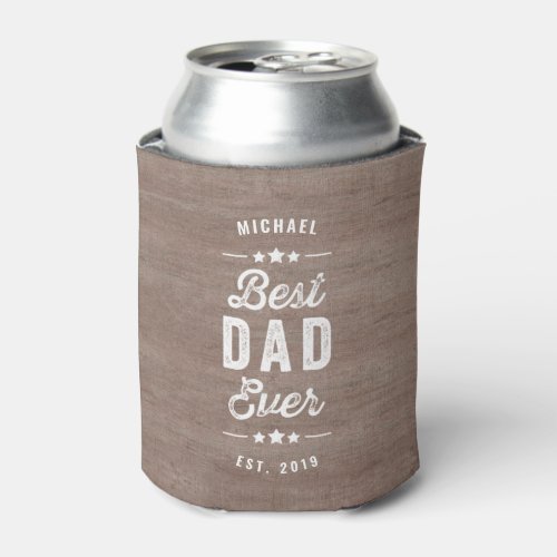 Vintage Best Dad Ever Custom Can Cooler