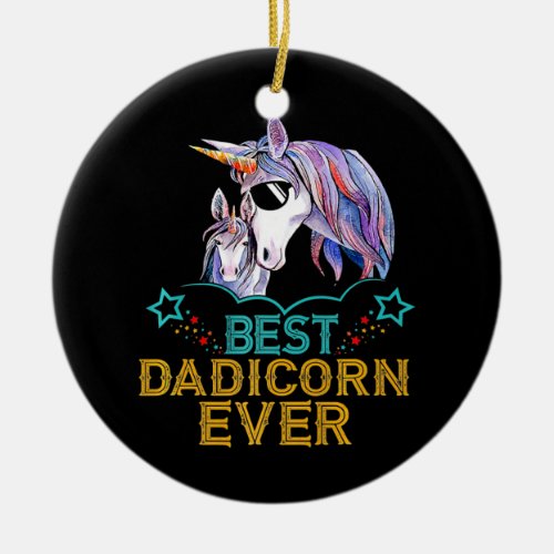 Vintage Best Dadicorn Ever Tee Unicorn Daddy Ceramic Ornament