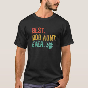 Vintage Best Dog Aunt Ever Retro Dog Mom Lover Mot T-Shirt