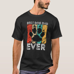 Vintage Best Dog Dad Ever Funny Dog Lover Daddy Fa T-Shirt