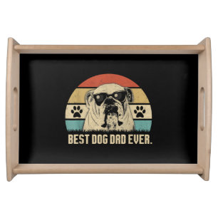 Vintage Best English Bulldog DAD Ever shirt Father Serving Tray