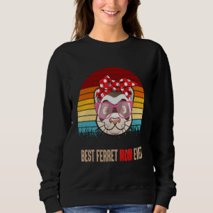 Vintage Best Ferret Mom Ever  Animal Mother Sweatshirt