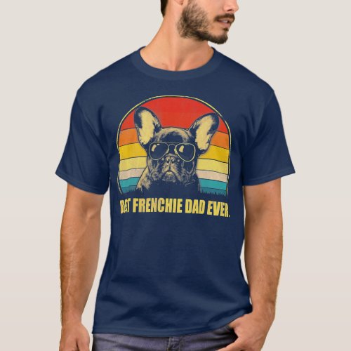 Vintage Best Frenchie Dad Ever Dog Lover for T_Shirt