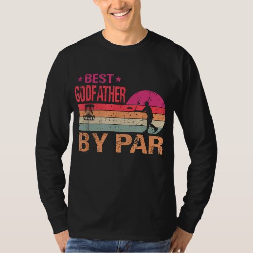 Vintage Best Godfather By Par Disk Golf Funny Fath T_Shirt