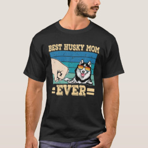 Vintage Best Husky Mom Ever Fist Bump Funny Husky T-Shirt