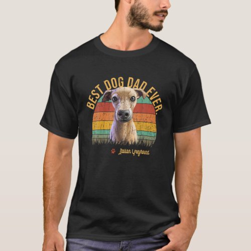 Vintage Best Italian Greyhound Dad Ever Gift For D T_Shirt