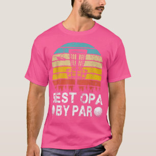 Vintage Best Opa By Par Disk Golf Golfer Fathers D T-Shirt