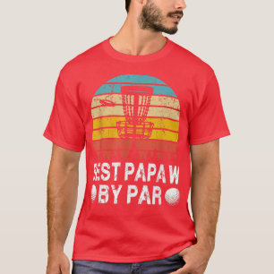 Vintage Best Papaw By Par Disk Golf Golfer Fathers T-Shirt