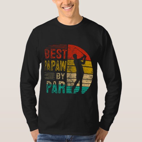 Vintage Best Papaw By Par Lover Golf Fathers Day F T_Shirt