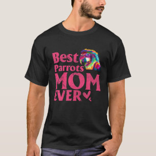 Vintage Best Parrots Mom Ever Colored Parrots Momm T-Shirt