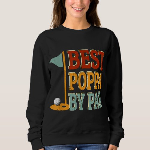 Vintage Best Poppa By Par Golf Fathers Day For Pa Sweatshirt