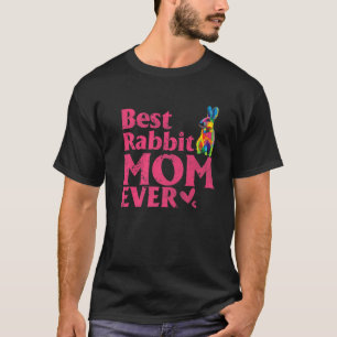 Vintage Best Rabbit Mom Ever Cut Colored Rabbit Mo T-Shirt