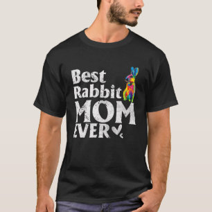Vintage Best Rabbit Mom Ever Cut Colored Rabbit Mo T-Shirt