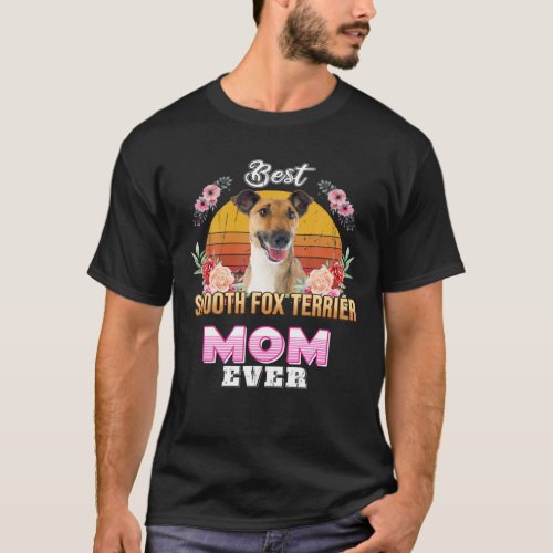 Vintage Best Smooth Fox Terrier Mom Ever Mothers D T_Shirt