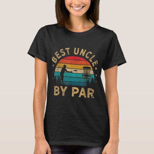 Vintage Best Uncle By Par Disc Golf Funny Fathers T_Shirt