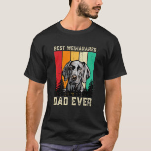 Vintage Best Weimaraner Dad Ever Dog Father Paw Da T-Shirt