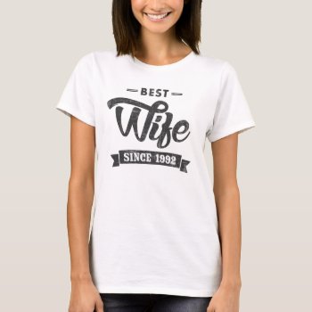 Vintage Best Wife Since 1992 T-shirt by nasakom at Zazzle